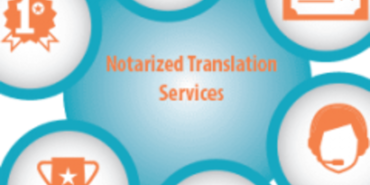 The Benefits with Notarized Translation Services