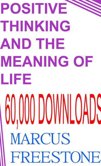Positive Thinking and The Meaning Of Life