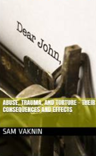 Abuse, Torture, and Trauma and Their Consequences and Effects