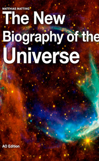 The new biography of the universe