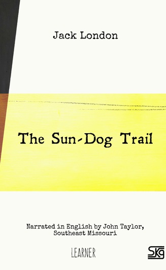 The Sun-Dog Trail (with audio)