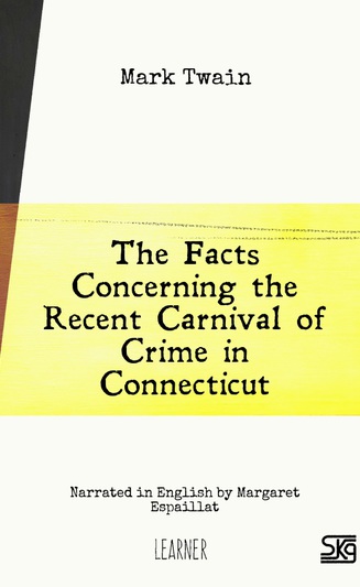 The Facts Concerning the Recent Carnival of Crime in Connecticut (with audio)